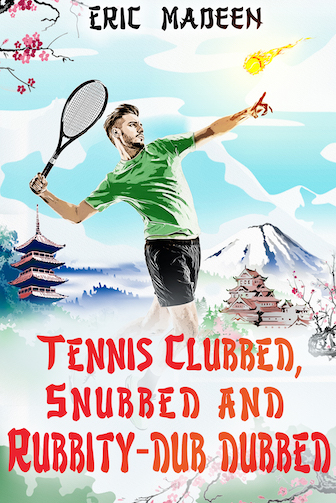 Tennis Clubbed, Snubbed and Rubbity-Dub Dubbed book cover